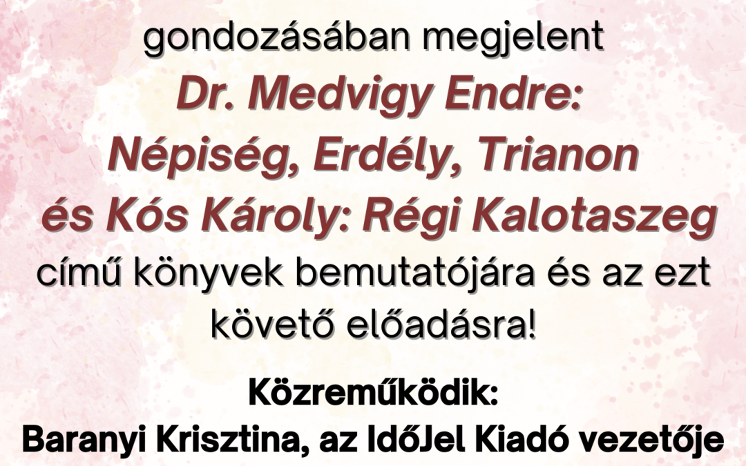 02.19. Népiség, Erdély Trianon és Régi Kalotaszeg előadás